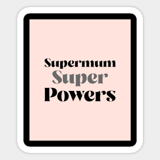 supermum super powers Sticker